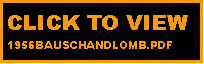 Text Box: CLICK TO VIEW 1956BAUSCHANDLOMB.PDF